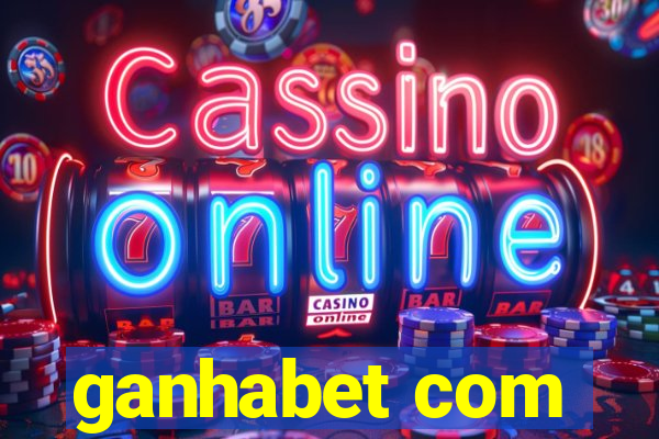 ganhabet com